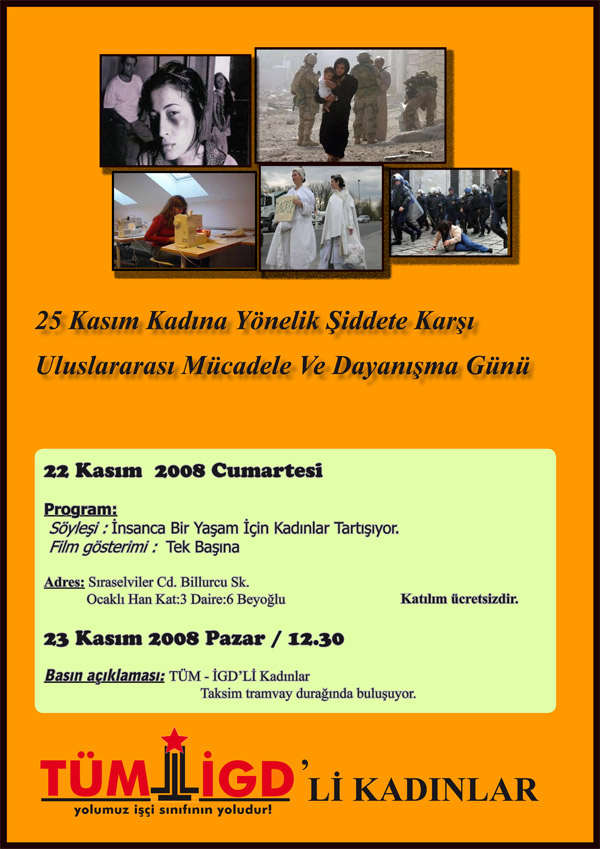 25 Kasım Kadına Yönelik Şiddete Karşı Uluslararası Mücadele ve Dayanışma Günü İstanbul etkinlik afişi / 20.11.2008