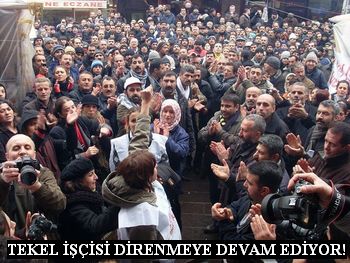 TEKEL işçileri tehditlere rağmen direnmeye devam ediyor