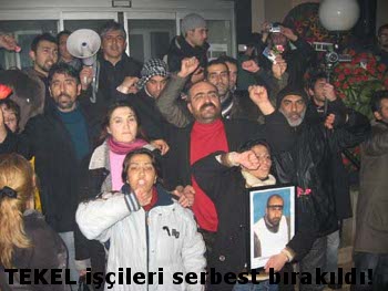 TEKEL işçileri serbest bırakıldı!