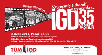 "Ne geçmiş tükendi ne yarınlar, İGD'den TÜM-İGD'ye, İGD 35 yaşında!"