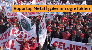 Metal İşçilerinin öğrettikleri
