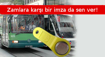 Zamlara karşı gel, bir imza da sen ver!