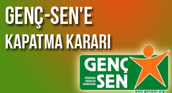 GENÇ-SEN'e açılan dava kapatma kararı ile sonuçlandı!