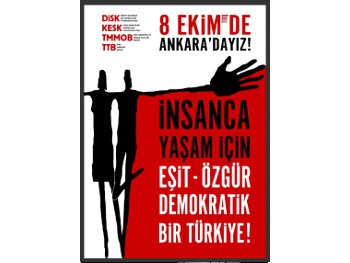 İnsanca bir yaşam için 8 Ekim'de Ankara'dayız!