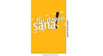 Bu çağrı sana, kulak ver dostum!