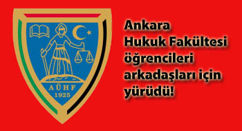 Ankara Hukuk Fakültesi öğrencileri arkadaşları için yürüdü!